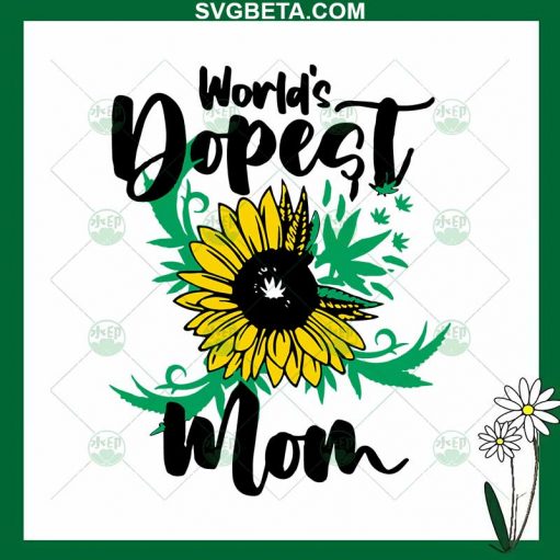 Sunflower World's Dopest Mom SVG