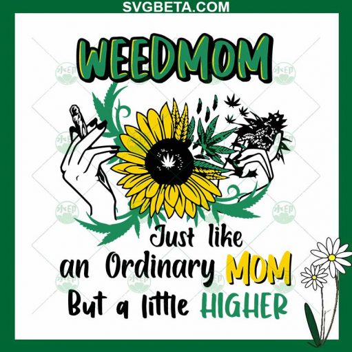 Weed Mom Like Ordinary Mom SVG