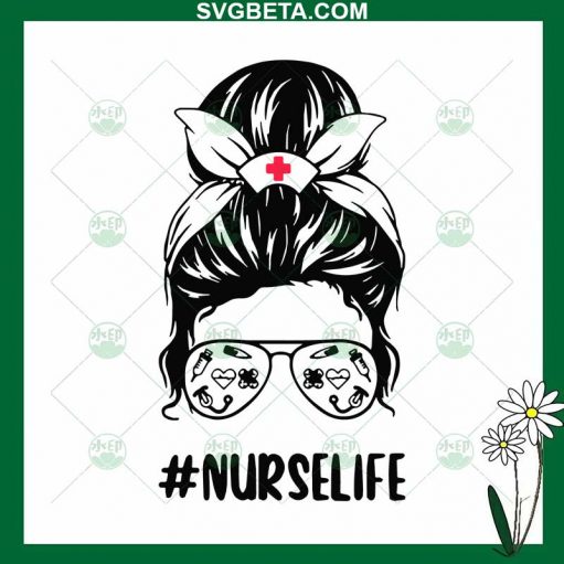 Nurse Life Messy Bun Svg