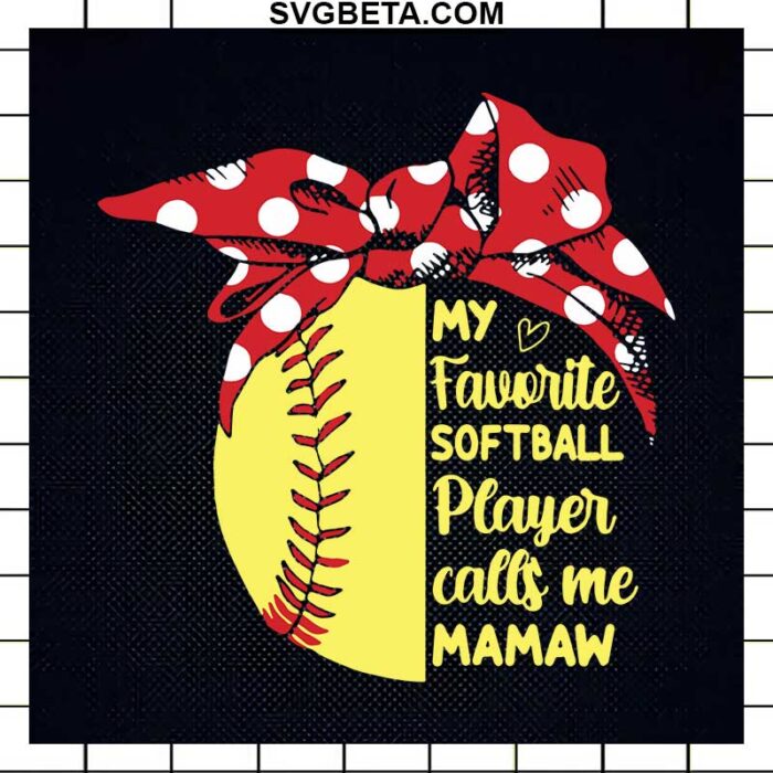 Favorite Softball Player Calls Me Mamaw SVG
