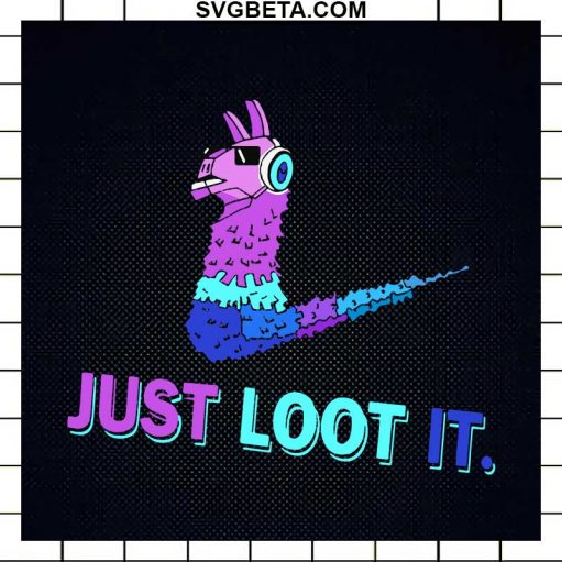 Just Loot It Svg