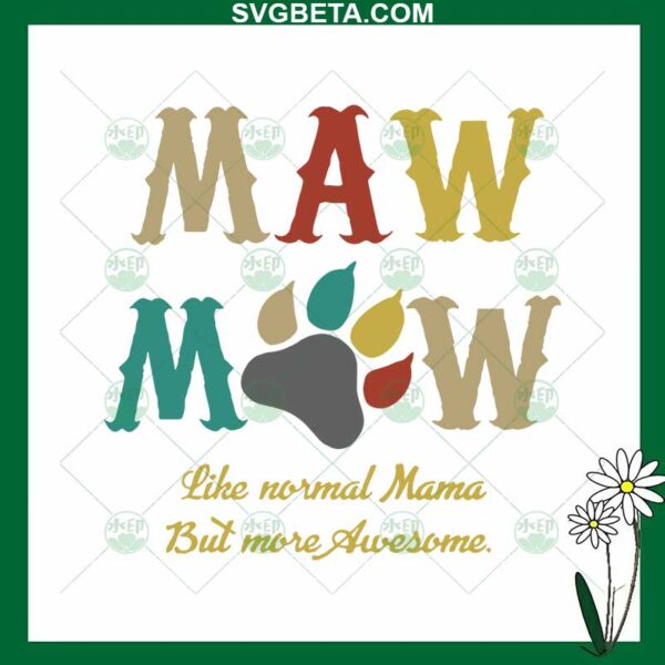 Maw Maw Like Normal Mama But Awesome SVG