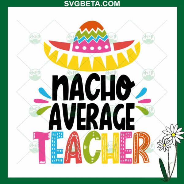 Nacho Average Teacher SVG