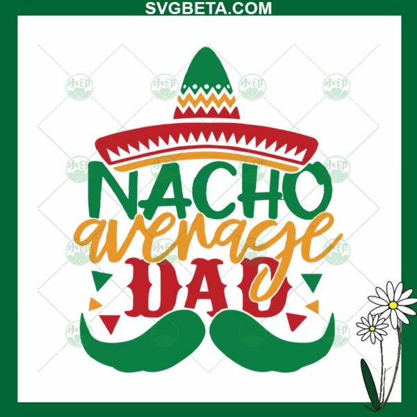 Nacho Average Dad SVG