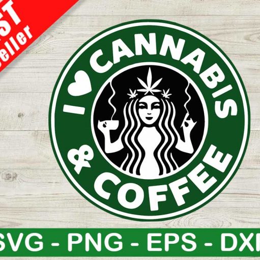 I Love Cannabis And Coffee SVG