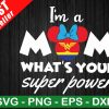 Im A Mom Whats Your Superpower SVG