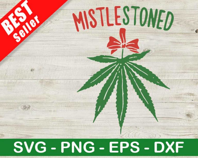 Mistlestoned Weed SVG