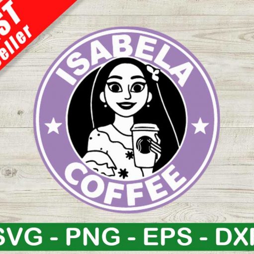 Isabela Coffee SVG, Encanto SVG, Disney Encanto SVG