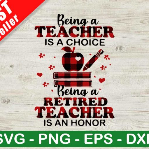 Being A Teacher Is A Choice SVG