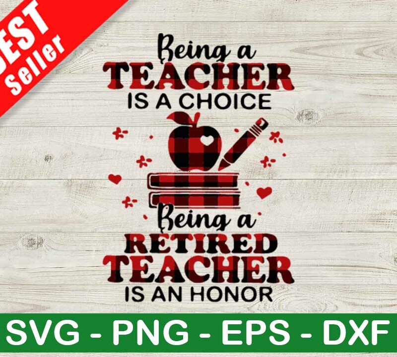 Being A Teacher Is A Choice SVG