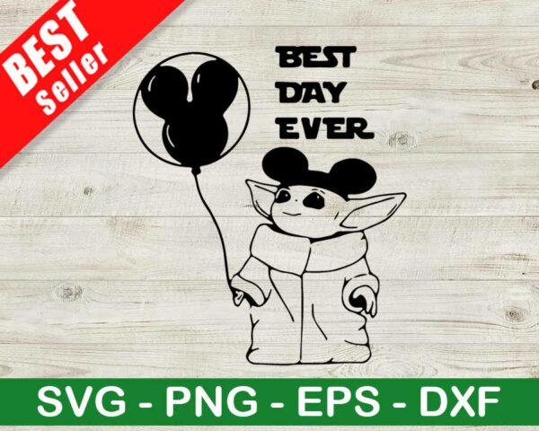 Yoda Best Day Ever SVG, Star Wars Yoda SVG, Baby Yoda SVG