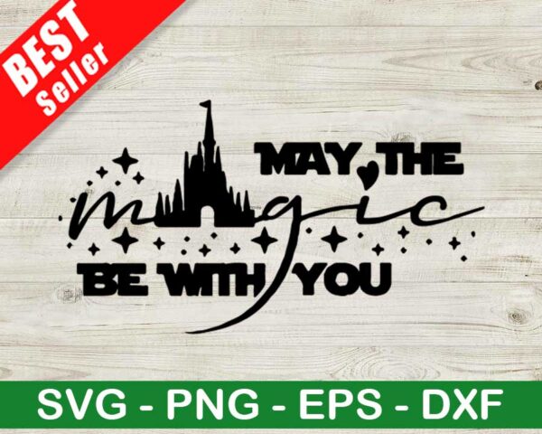 Disney The Magic Be With You SVG