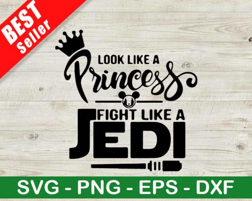 Look Like Princess Fight Like Jedi SVG