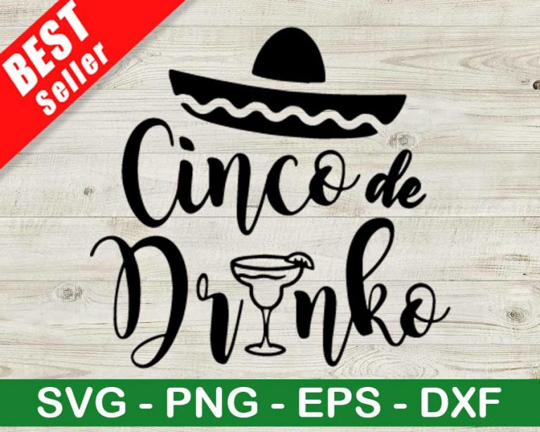 Cinco De Drinko SVG, Mexican Holiday SVG, Drinko SVG