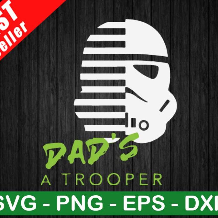 Dad's A Trooper SVG