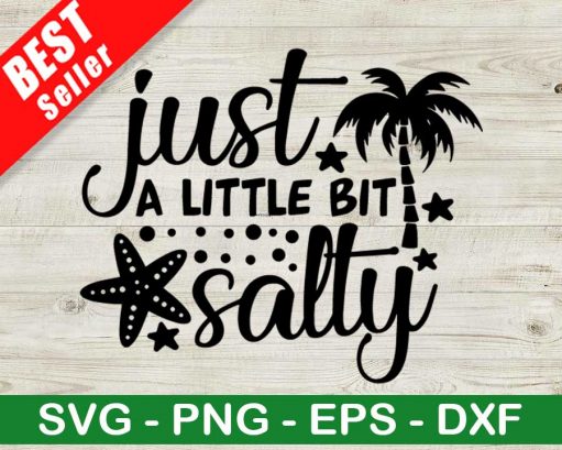 Just A Little Bit Salty SVG