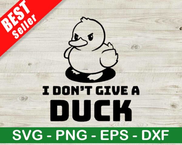 I Dont Give A Duck SVG