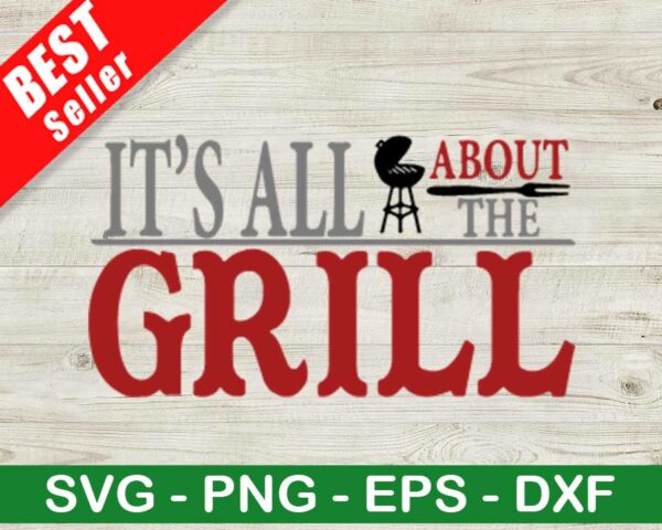 It's All About The Grill SVG