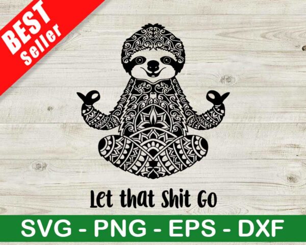 Let That Shit Go SVG