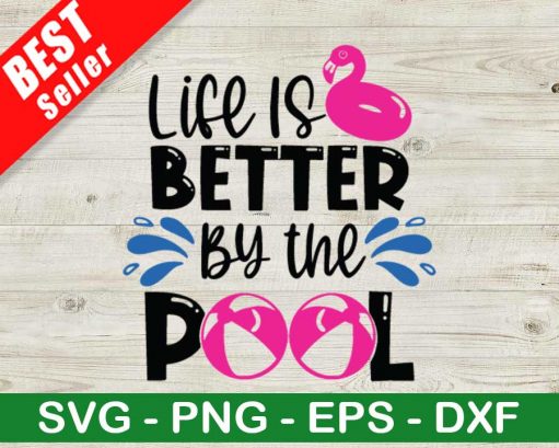 Life Is Better By The Pool Svg