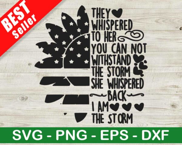 They Whispered To Her Back I Am The Storm SVG
