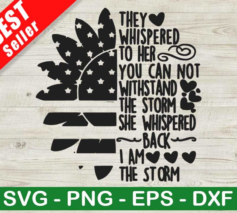 They Whispered To Her Back I Am The Storm SVG
