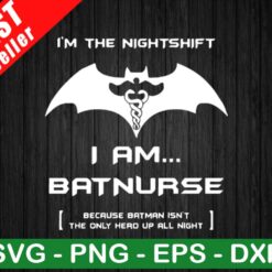 I Am Batnurse SVG, Bat Nurse SVG, Nurse SVG