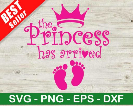 The Princess Has Arrived SVG