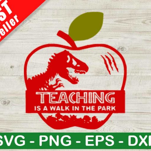 Teaching Is A Walk In The Park Svg