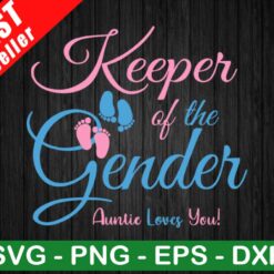 Keeper Of The Gender Auntie Loves You SVG