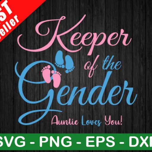 Keeper Of The Gender Auntie Loves You Svg