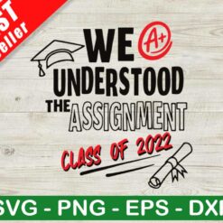 We Understood The Assignment SVG