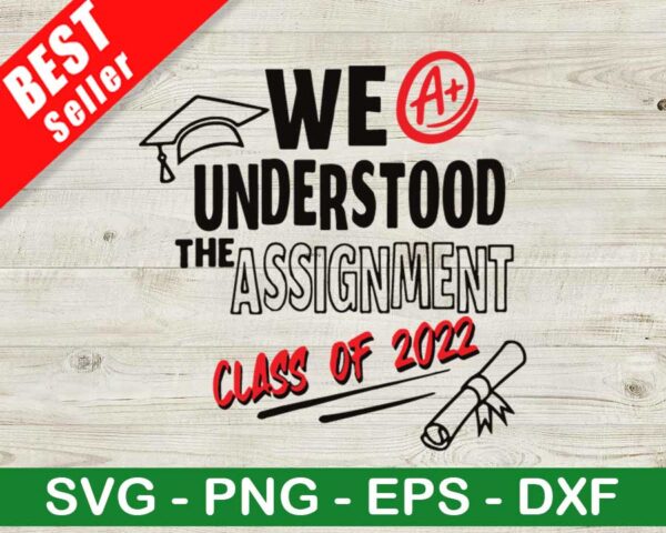 We Understood The Assignment SVG