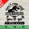 Daddysaurus You'Ll Get Jurasskicked Svg