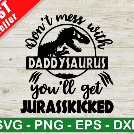 Daddysaurus You'll Get Jurasskicked SVG