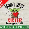 Yoda Best Sister Love You I Do Svg