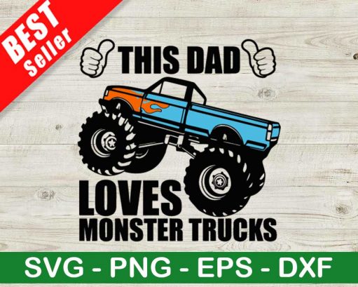 This Dad Loves Monster Trucks Svg