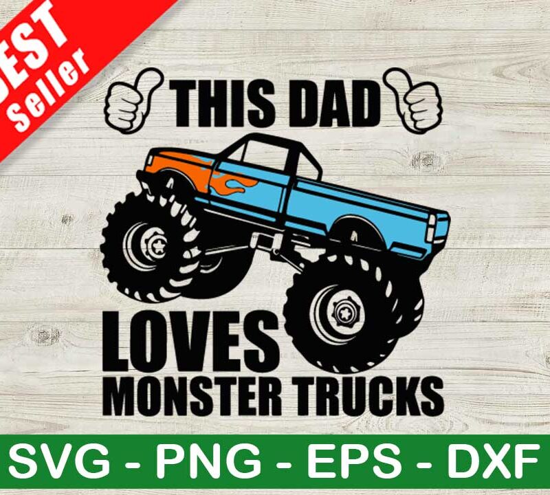 This Dad Loves Monster Trucks SVG
