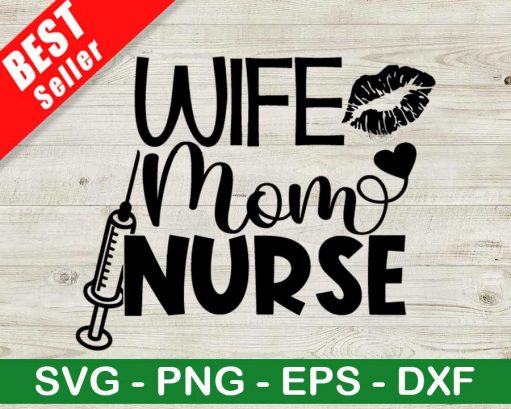 Wife Mom Nurse SVG