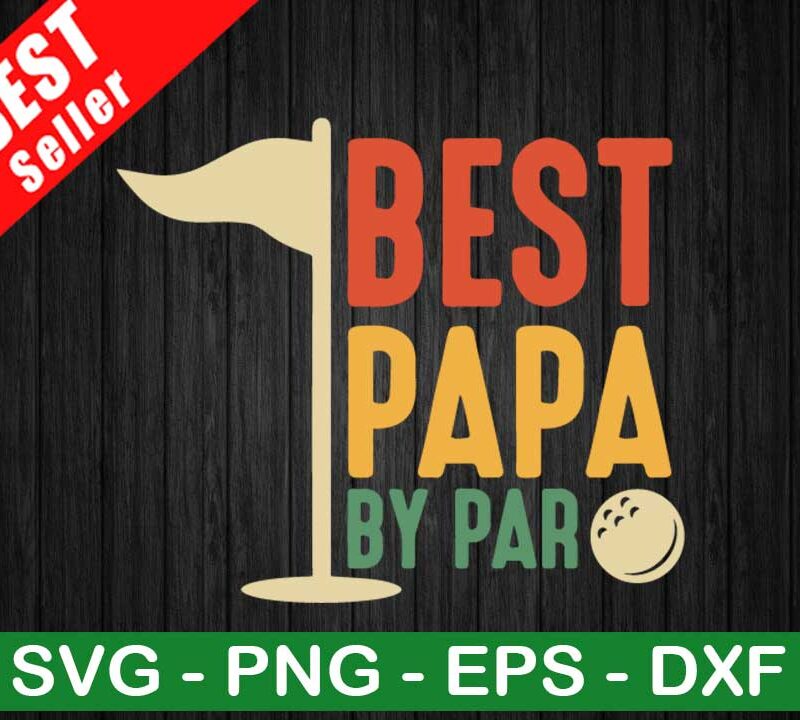 Best Papa By Par SVG