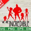 We Are Incredible Svg