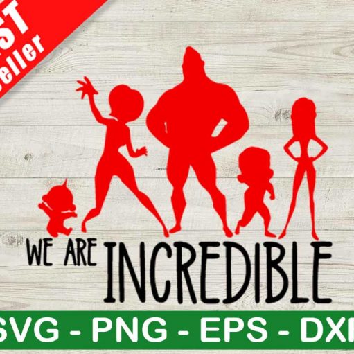 We Are Incredible SVG