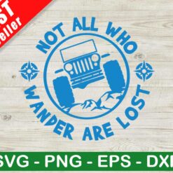 Not All Who Wander Are Lost SVG