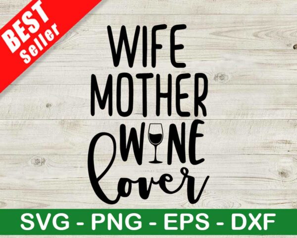 Wife Mother Wine Lover SVG