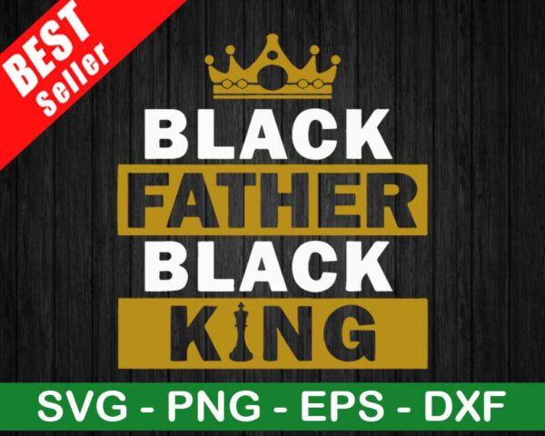 Black Father Black King SVG