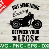 Put Something Exciting Between Your Legs SVG