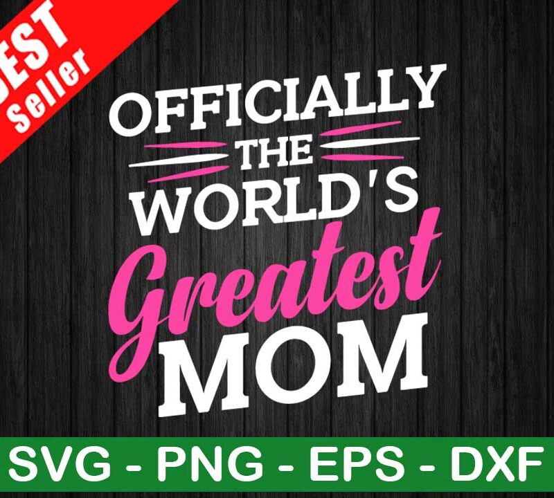 The World's Greatest Mom SVG