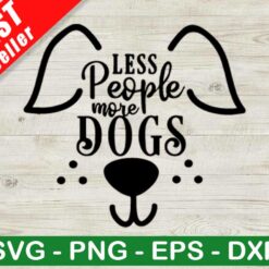 Less People More Dogs SVG