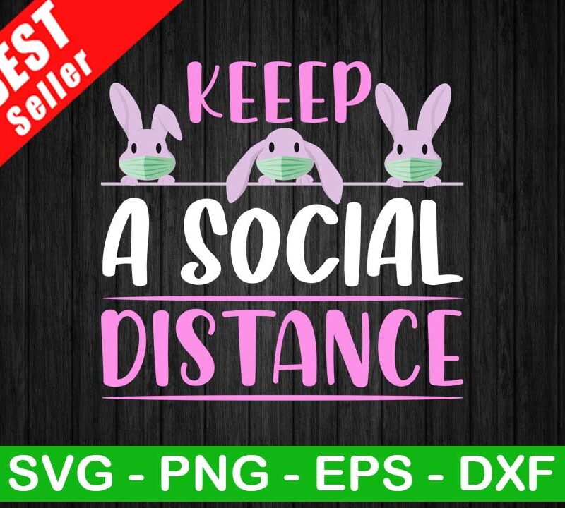 Bunny Keep A Social Distance SVG