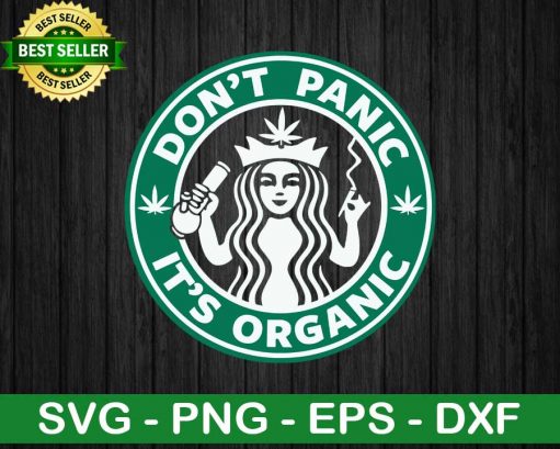 Don'T Panic It'S Organic Svg